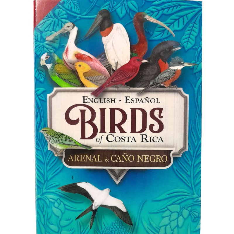 Guía de Flora y Fauna Plegables Birds of CR (Arenal y Caño Negro)